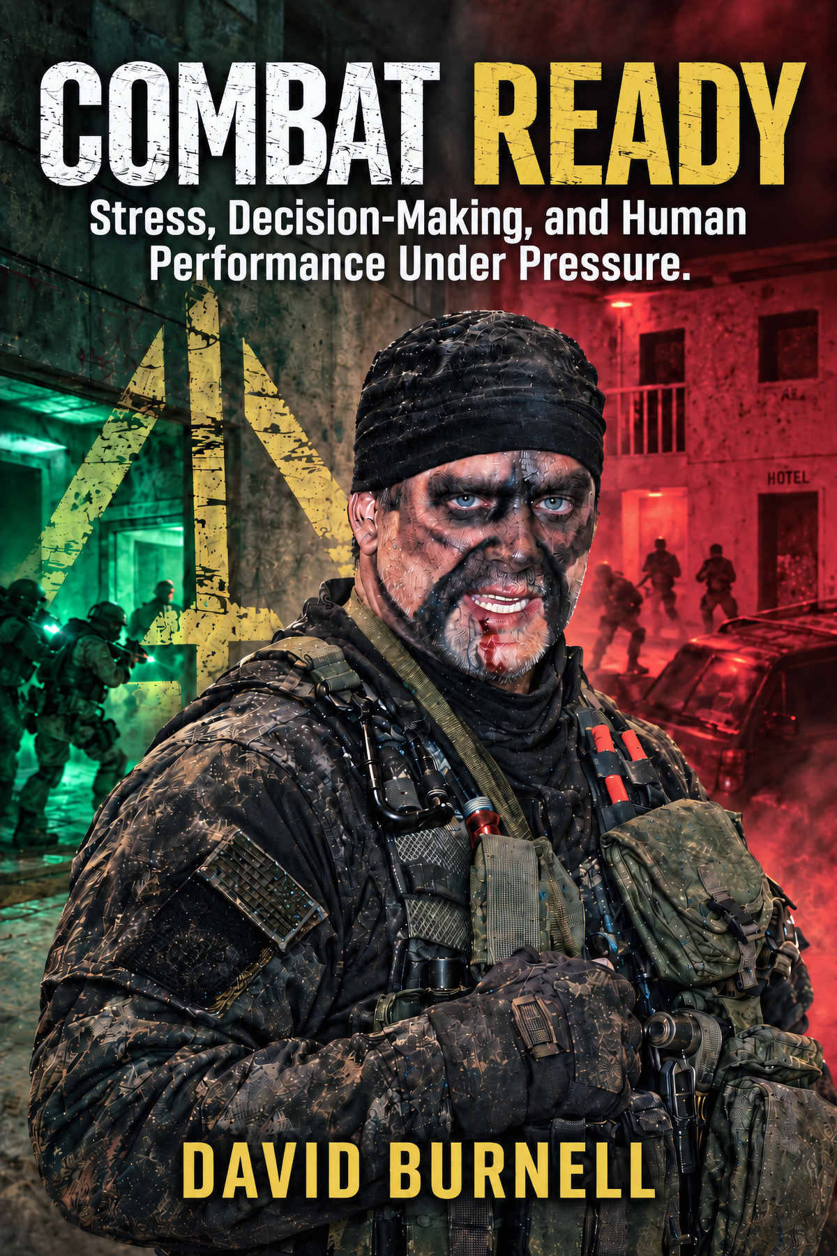 Combat Ready: Stress, Decision-Making, and Human Performance Under Pressure